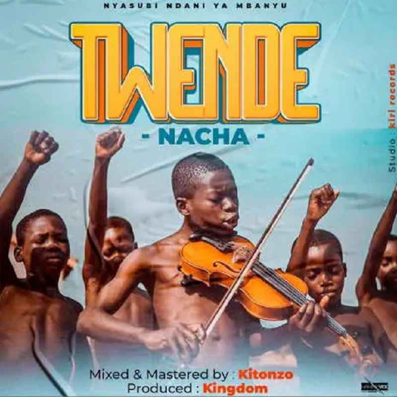 Nacha - Twende Mp3 Download